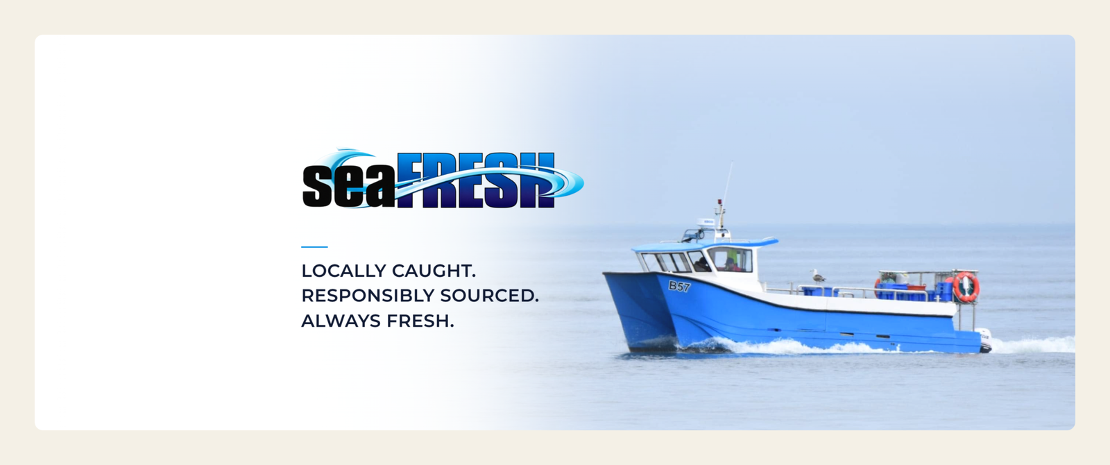 Facebook cover photo designed for SeaFresh featuring the logo and their fishing boat with the tagline Locally Caught, Responsibly Sourced, Always Fresh